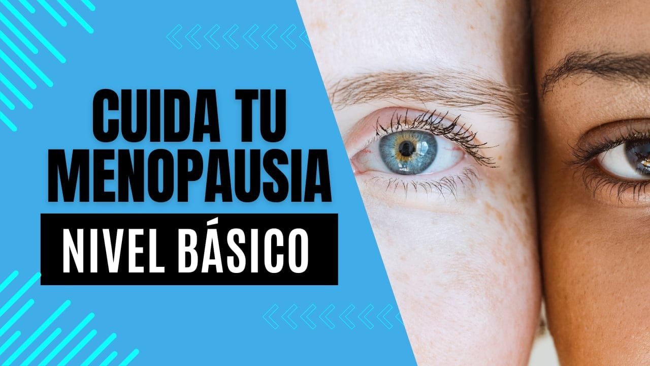 MENOPAUSIA: Nivel Básico