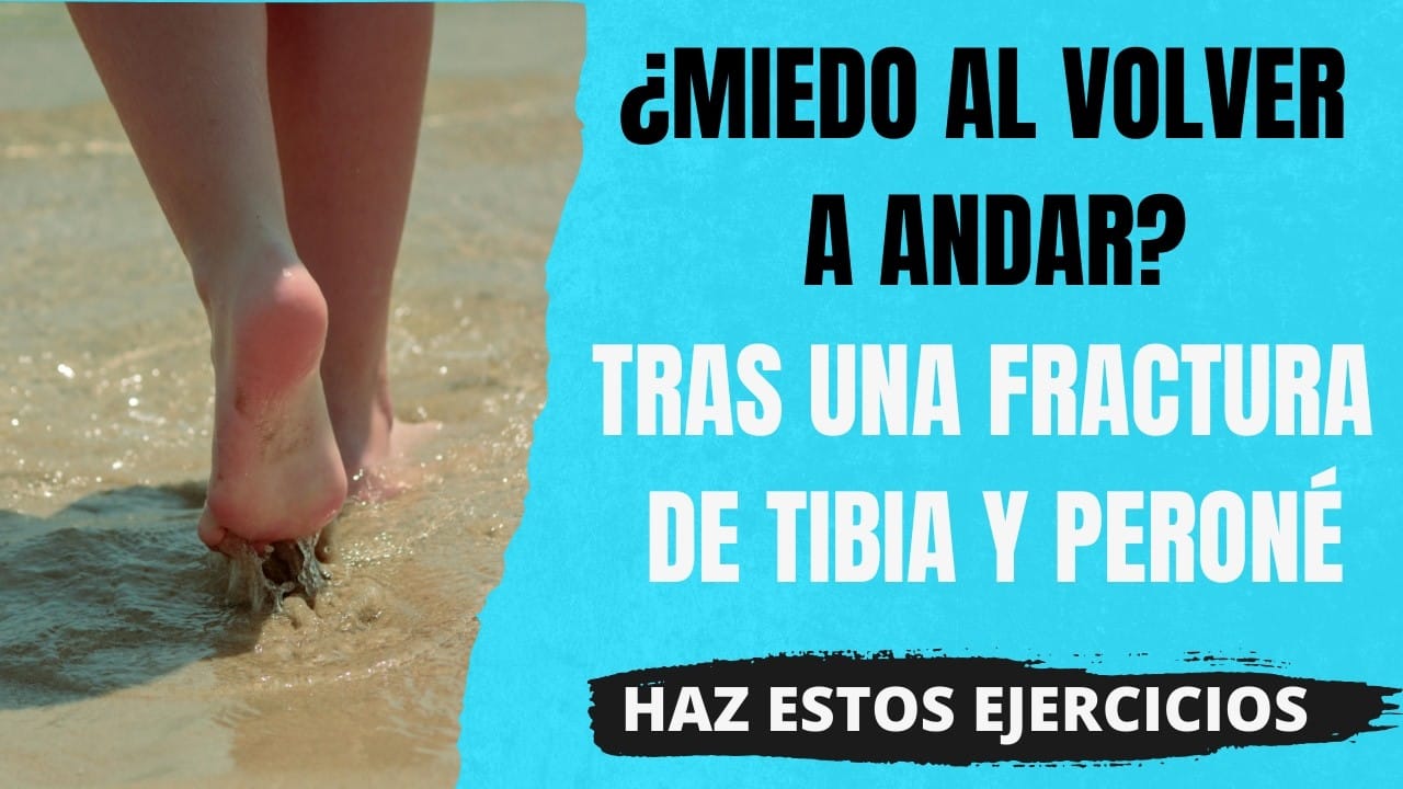 Fractura de Tibia y Peroné: Confianza para Volver a Andar