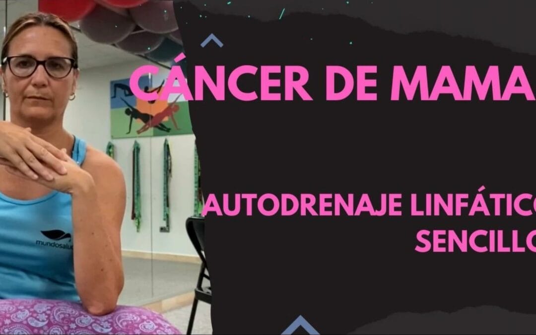CÁNCER DE MAMA: Autodrenaje Linfático