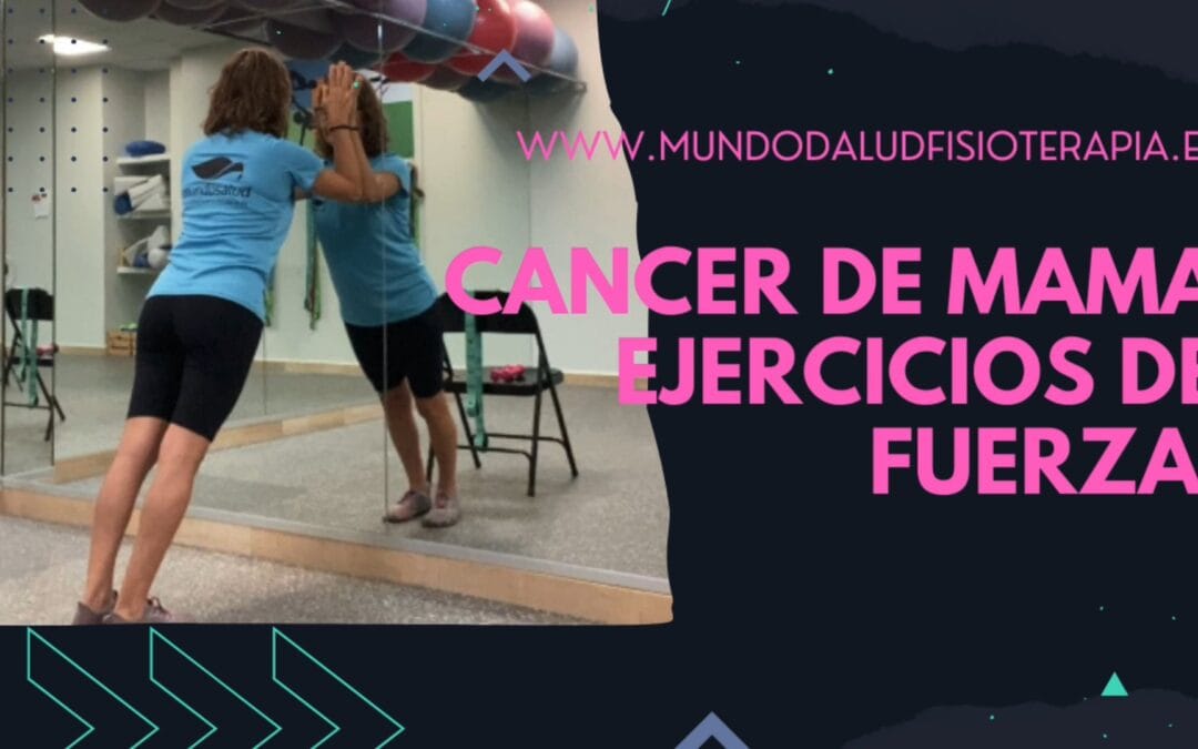 CÁNCER DE MAMA: Ejercicios de Fuerza